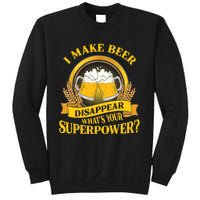 I Make Beer Disappear What's Your Superpower Sweatshirt