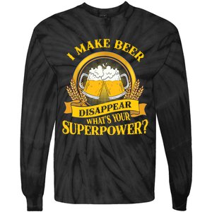 I Make Beer Disappear What's Your Superpower Tie-Dye Long Sleeve Shirt