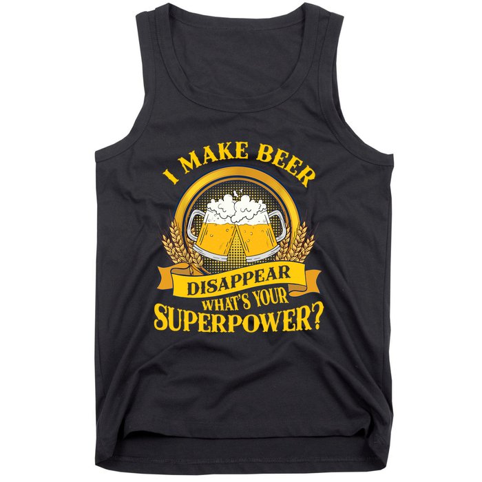 I Make Beer Disappear What's Your Superpower Tank Top