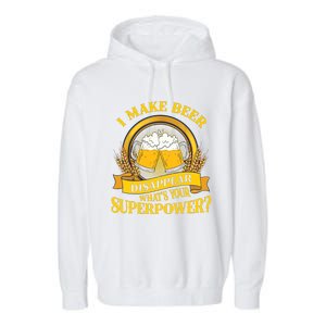 I Make Beer Disappear What's Your Superpower Garment-Dyed Fleece Hoodie