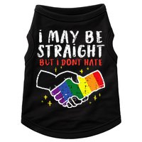 I May Be Straight But I Dont Hate G.A.Y Pride Flag L.G.B.T.Q Ally Doggie Tank