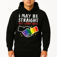 I May Be Straight But I Dont Hate G.A.Y Pride Flag L.G.B.T.Q Ally Hoodie