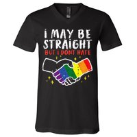 I May Be Straight But I Dont Hate G.A.Y Pride Flag L.G.B.T.Q Ally V-Neck T-Shirt