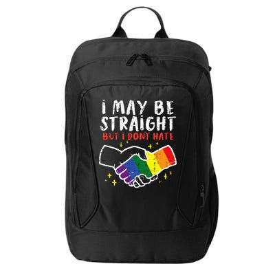 I May Be Straight But I Dont Hate G.A.Y Pride Flag L.G.B.T.Q Ally City Backpack