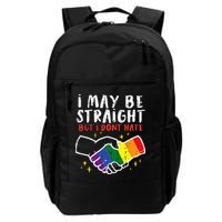 I May Be Straight But I Dont Hate G.A.Y Pride Flag L.G.B.T.Q Ally Backpack
