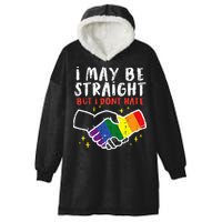 I May Be Straight But I Dont Hate G.A.Y Pride Flag L.G.B.T.Q Ally Hooded Wearable Blanket