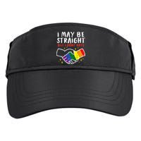 I May Be Straight But I Dont Hate G.A.Y Pride Flag L.G.B.T.Q Ally Adult Drive Performance Visor