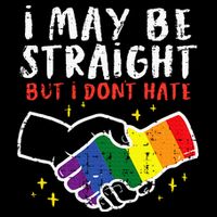 I May Be Straight But I Dont Hate G.A.Y Pride Flag L.G.B.T.Q Ally Drawstring Bag