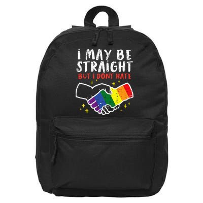 I May Be Straight But I Dont Hate G.A.Y Pride Flag L.G.B.T.Q Ally 16 in Basic Backpack