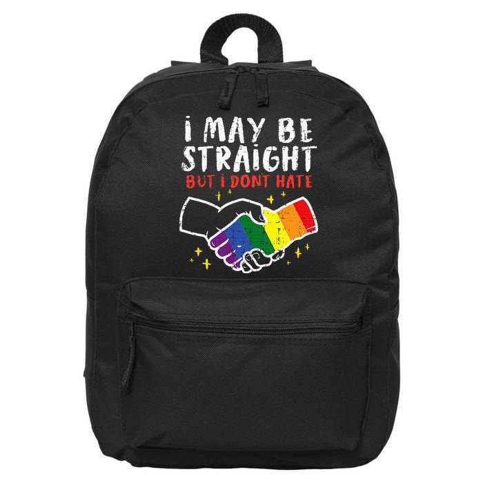 I May Be Straight But I Dont Hate G.A.Y Pride Flag L.G.B.T.Q Ally 16 in Basic Backpack
