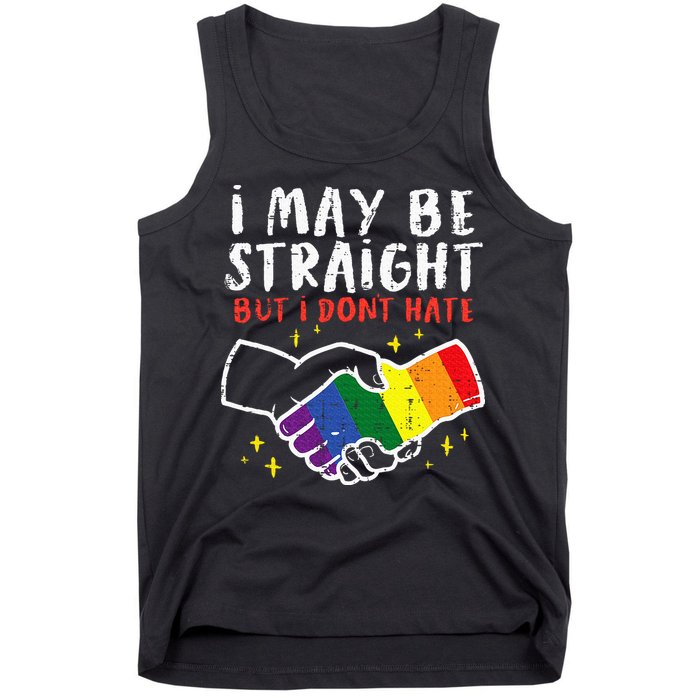 I May Be Straight But I Dont Hate G.A.Y Pride Flag L.G.B.T.Q Ally Tank Top