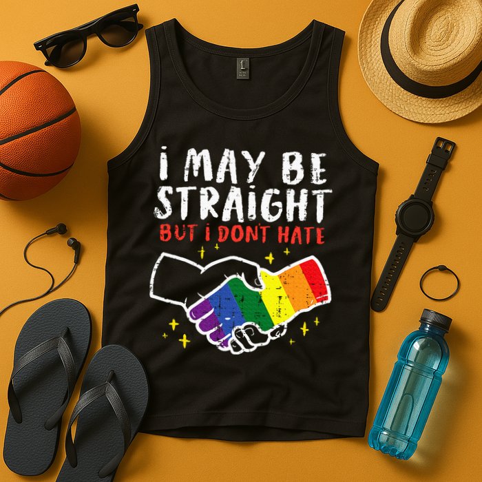 I May Be Straight But I Dont Hate G.A.Y Pride Flag L.G.B.T.Q Ally Tank Top