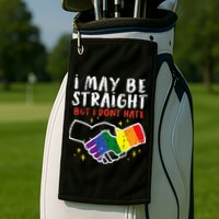 I May Be Straight But I Dont Hate G.A.Y Pride Flag L.G.B.T.Q Ally Golf Towel
