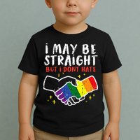 I May Be Straight But I Dont Hate G.A.Y Pride Flag L.G.B.T.Q Ally Toddler T-Shirt