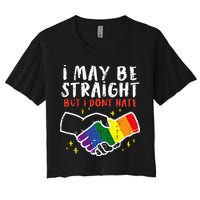 I May Be Straight But I Dont Hate G.A.Y Pride Flag L.G.B.T.Q Ally Crop Top