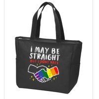 I May Be Straight But I Dont Hate G.A.Y Pride Flag L.G.B.T.Q Ally Zip Tote Bag