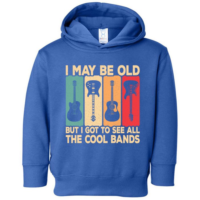 I May Be Old But I Got To See All The Cool Bands Guitar Rock Gift Toddler Hoodie