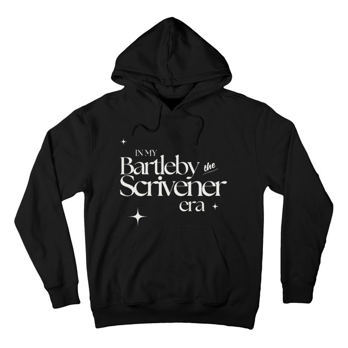 In My Bartleby The Scrivener Era Hoodie