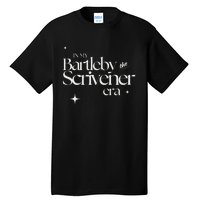 In My Bartleby The Scrivener Era Tall T-Shirt