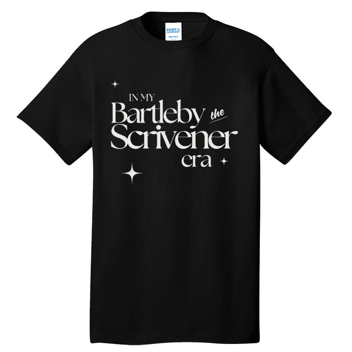 In My Bartleby The Scrivener Era Tall T-Shirt