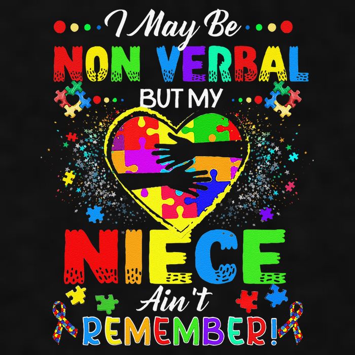 I May Be Non Verbal But My NieceAint Remember That Autism Ladies PosiCharge Tri-Blend Wicking Tank