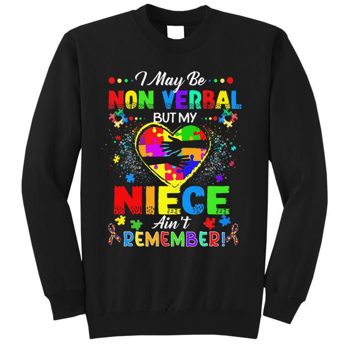 I May Be Non Verbal But My NieceAint Remember That Autism Sweatshirt
