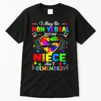 I May Be Non Verbal But My NieceAint Remember That Autism Tall T-Shirt