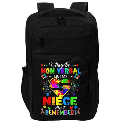 I May Be Non Verbal But My NieceAint Remember That Autism Impact Tech Backpack
