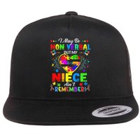I May Be Non Verbal But My NieceAint Remember That Autism Flatbill Hat