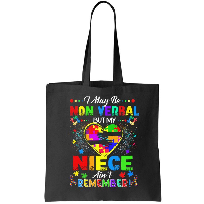 I May Be Non Verbal But My NieceAint Remember That Autism Bag