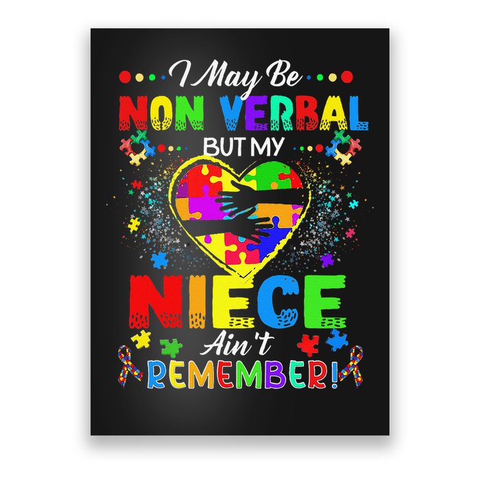I May Be Non Verbal But My NieceAint Remember That Autism Poster