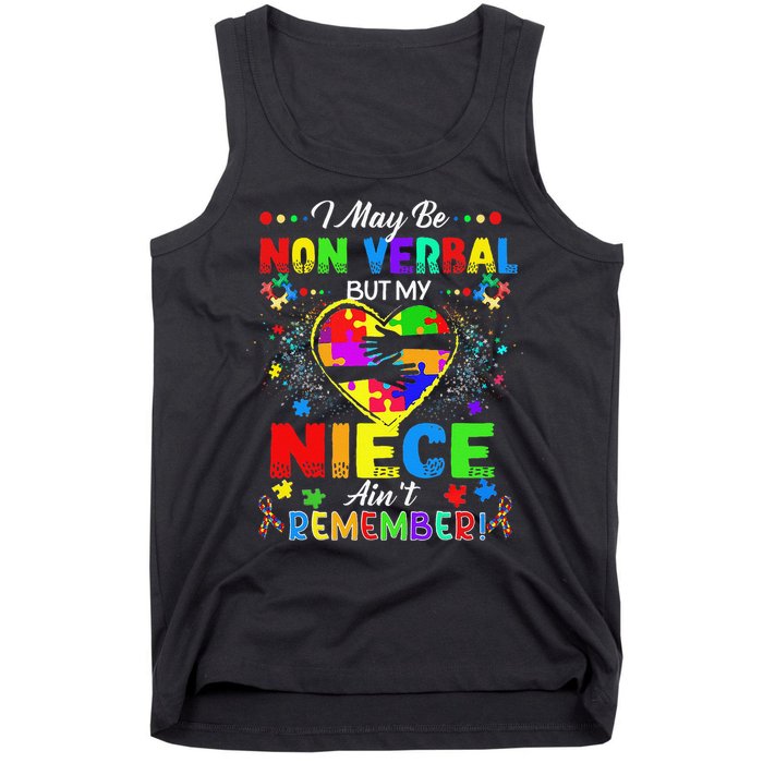 I May Be Non Verbal But My NieceAint Remember That Autism Tank Top