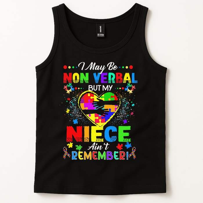I May Be Non Verbal But My NieceAint Remember That Autism Tank Top