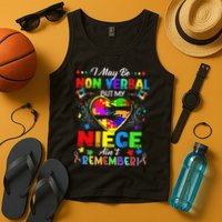 I May Be Non Verbal But My NieceAint Remember That Autism Tank Top