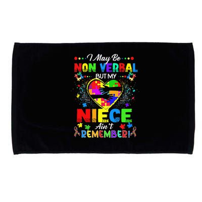I May Be Non Verbal But My NieceAint Remember That Autism Microfiber Hand Towel