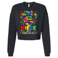 I May Be Non Verbal But My NieceAint Remember That Autism Cropped Pullover Crew