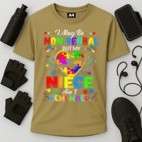 I May Be Non Verbal But My NieceAint Remember That Autism Performance Shirt