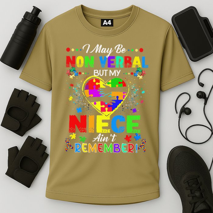 I May Be Non Verbal But My NieceAint Remember That Autism Performance Shirt