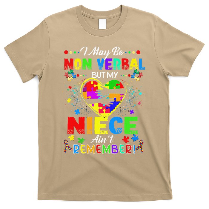I May Be Non Verbal But My NieceAint Remember That Autism T-Shirt