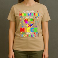 I May Be Non Verbal But My NieceAint Remember That Autism T-Shirt