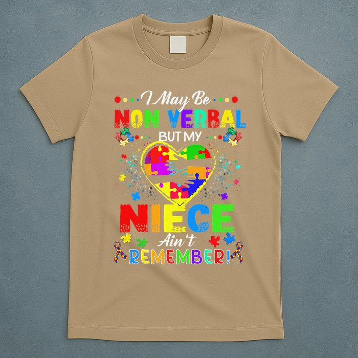 I May Be Non Verbal But My NieceAint Remember That Autism T-Shirt