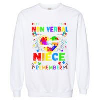 I May Be Non Verbal But My NieceAint Remember That Autism Garment-Dyed Sweatshirt