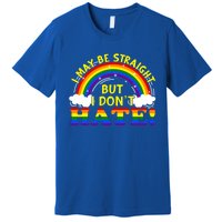 I May Be Straight But I Dont Hate Lgbt Funny Gay Lesbian Gift Premium T-Shirt