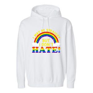 I May Be Straight But I Dont Hate Lgbt Funny Gay Lesbian Gift Garment-Dyed Fleece Hoodie