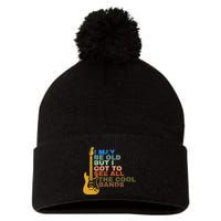 I May Be Old But I Got To See All The Cool Bands Pom Pom 12in Knit Beanie