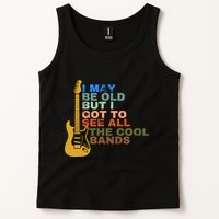 I May Be Old But I Got To See All The Cool Bands Tank Top