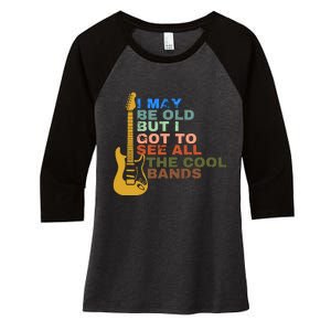 I May Be Old But I Got To See All The Cool Bands Women's Tri-Blend 3/4-Sleeve Raglan Shirt