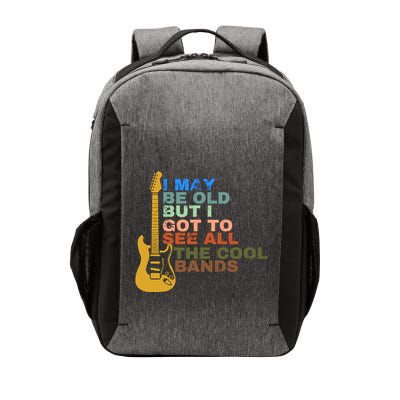 I May Be Old But I Got To See All The Cool Bands Vector Backpack