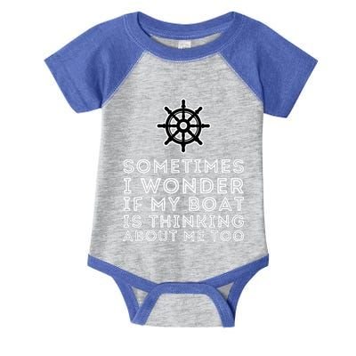 Is My Boat Thinking About Me Too Boat Captain & Boating Infant Baby Jersey Bodysuit