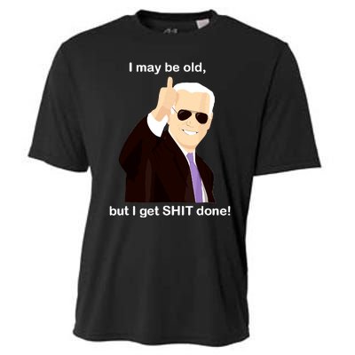 I May Be Old But I Get Shit Done Cooling Performance Crew T-Shirt